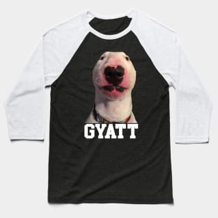 Gyatt Funny Meme Reaction Cringe Gyatt Baseball T-Shirt